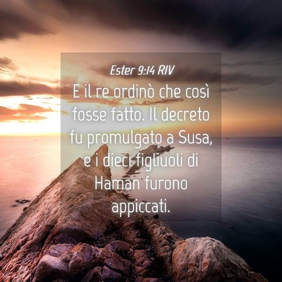 Picture 04 - Ester 9:14 RIV - E il re ordinò che così fosse fatto. Il decreto - Bible Verse Picture