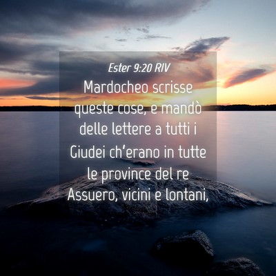 Picture 04 - Ester 9:20 RIV - Mardocheo scrisse queste cose, e mandò delle - Bible Verse Picture