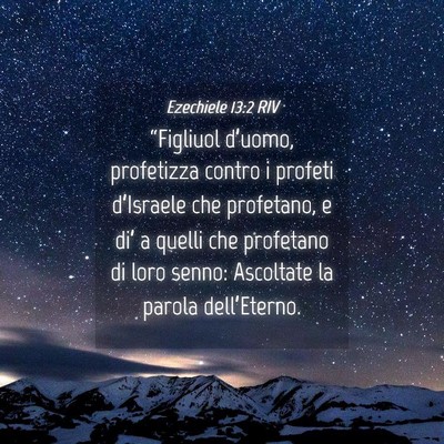 Picture 04 - Ezechiele 13:2 RIV - “Figliuol d’uomo, profetizza contro i profeti - Bible Verse Picture