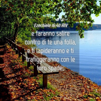 Picture 04 - Ezechiele 16:40 RIV - e faranno salire contro di te una folla, e ti - Bible Verse Picture