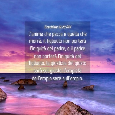 Picture 04 - Ezechiele 18:20 RIV - L’anima che pecca è quella che morrà, il - Bible Verse Picture
