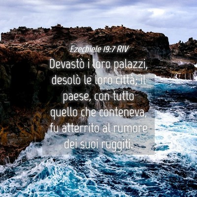Picture 04 - Ezechiele 19:7 RIV - Devastò i loro palazzi, desolò le loro città; - Bible Verse Picture