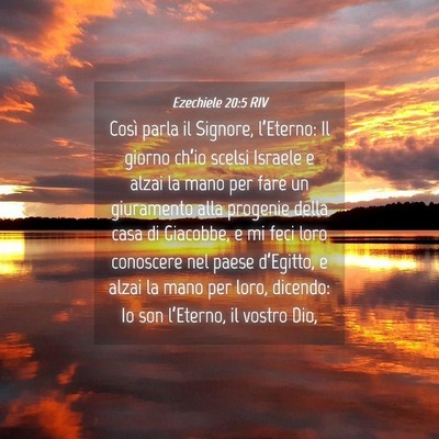 Picture 04 - Ezechiele 20:5 RIV - Così parla il Signore, l’Eterno: Il giorno - Bible Verse Picture