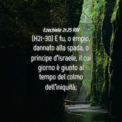 Picture 04 - Ezechiele 21:25 RIV - (H21-30) E tu, o empio, dannato alla spada, o - Bible Verse Picture