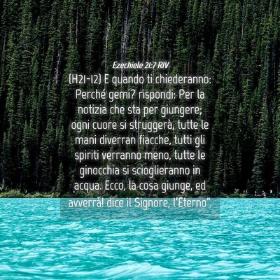 Picture 04 - Ezechiele 21:7 RIV - (H21-12) E quando ti chiederanno: Perché gemi? - Bible Verse Picture