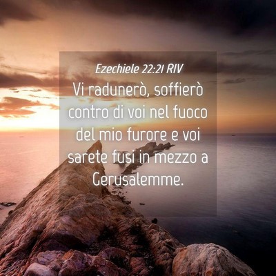 Picture 04 - Ezechiele 22:21 RIV - Vi radunerò, soffierò contro di voi nel fuoco - Bible Verse Picture