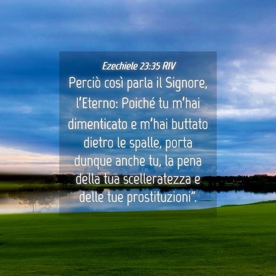 Picture 04 - Ezechiele 23:35 RIV - Perciò così parla il Signore, l’Eterno: - Bible Verse Picture