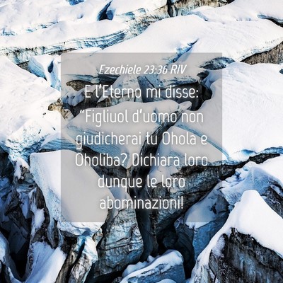 Picture 04 - Ezechiele 23:36 RIV - E l’Eterno mi disse: “Figliuol d’uomo non - Bible Verse Picture