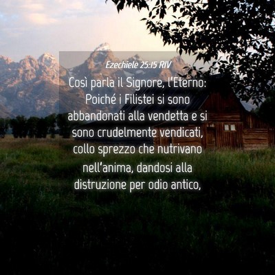 Picture 04 - Ezechiele 25:15 RIV - Così parla il Signore, l’Eterno: Poiché i - Bible Verse Picture