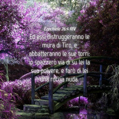 Picture 04 - Ezechiele 26:4 RIV - Ed essi distruggeranno le mura di Tiro, e - Bible Verse Picture