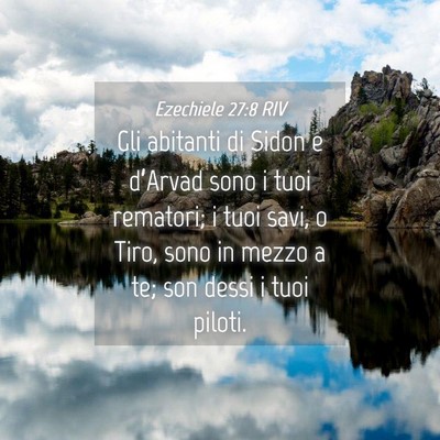 Picture 04 - Ezechiele 27:8 RIV - Gli abitanti di Sidon e d’Arvad sono i tuoi - Bible Verse Picture