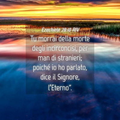 Picture 04 - Ezechiele 28:10 RIV - Tu morrai della morte degli incirconcisi, per man - Bible Verse Picture
