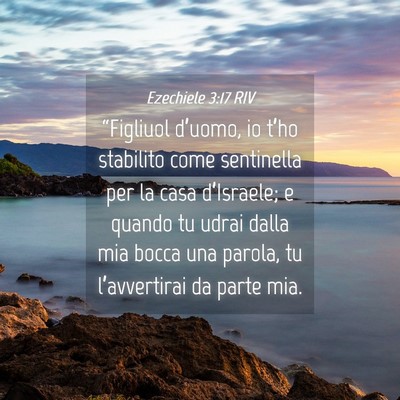 Picture 04 - Ezechiele 3:17 RIV - “Figliuol d’uomo, io t’ho stabilito come - Bible Verse Picture