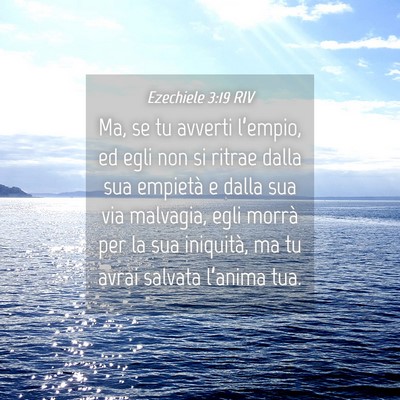 Picture 04 - Ezechiele 3:19 RIV - Ma, se tu avverti l’empio, ed egli non si - Bible Verse Picture