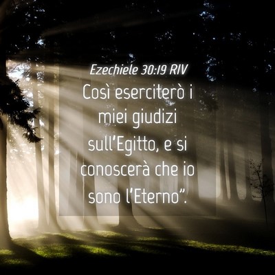 Picture 04 - Ezechiele 30:19 RIV - Così eserciterò i miei giudizi sull’Egitto, e - Bible Verse Picture