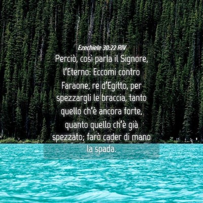Picture 04 - Ezechiele 30:22 RIV - Perciò, così parla il Signore, l’Eterno: - Bible Verse Picture