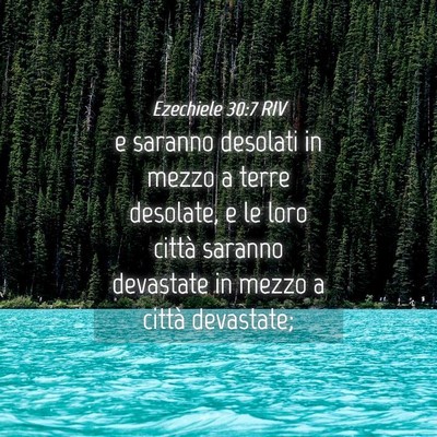 Picture 04 - Ezechiele 30:7 RIV - e saranno desolati in mezzo a terre desolate, e - Bible Verse Picture