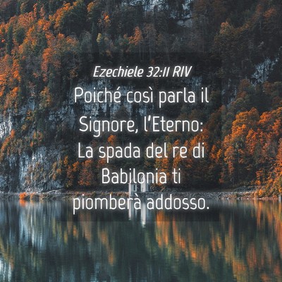 Picture 04 - Ezechiele 32:11 RIV - Poiché così parla il Signore, l’Eterno: La - Bible Verse Picture