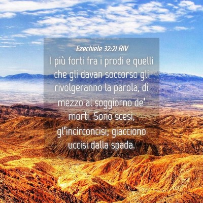 Picture 04 - Ezechiele 32:21 RIV - I più forti fra i prodi e quelli che gli davan - Bible Verse Picture