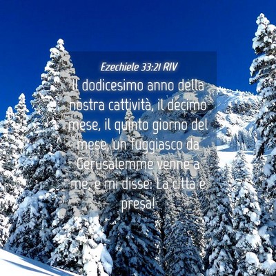 Picture 04 - Ezechiele 33:21 RIV - Il dodicesimo anno della nostra cattività, il - Bible Verse Picture