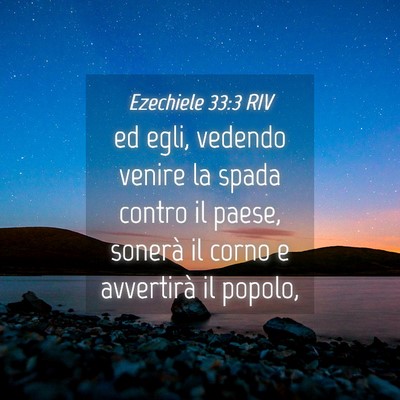 Picture 04 - Ezechiele 33:3 RIV - ed egli, vedendo venire la spada contro il paese, - Bible Verse Picture