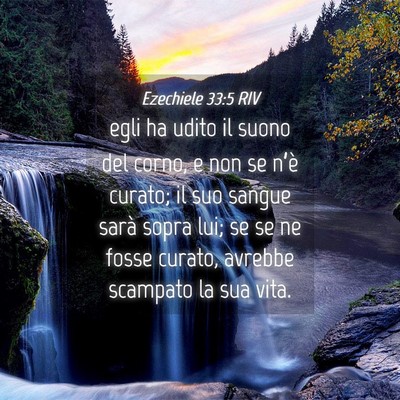 Picture 04 - Ezechiele 33:5 RIV - egli ha udito il suono del corno, e non se n’è - Bible Verse Picture