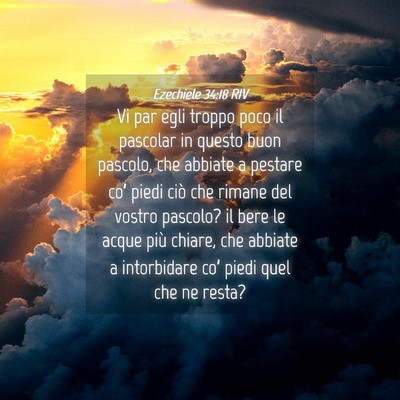 Picture 04 - Ezechiele 34:18 RIV - Vi par egli troppo poco il pascolar in questo - Bible Verse Picture