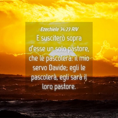Picture 04 - Ezechiele 34:23 RIV - E susciterò sopra d’esse un solo pastore, che - Bible Verse Picture