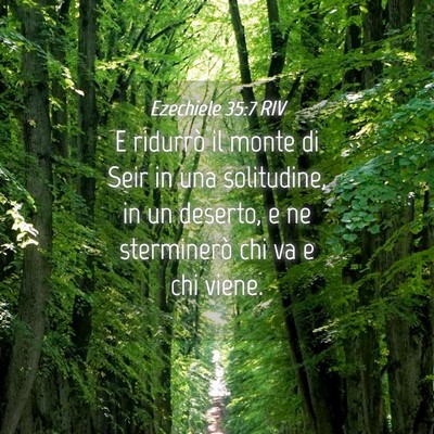 Picture 04 - Ezechiele 35:7 RIV - E ridurrò il monte di Seir in una solitudine, in - Bible Verse Picture