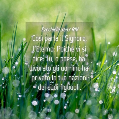 Picture 04 - Ezechiele 36:13 RIV - Così parla il Signore, l’Eterno: Poiché vi si - Bible Verse Picture