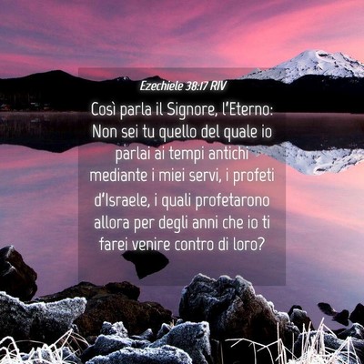 Picture 04 - Ezechiele 38:17 RIV - Così parla il Signore, l’Eterno: Non sei tu - Bible Verse Picture