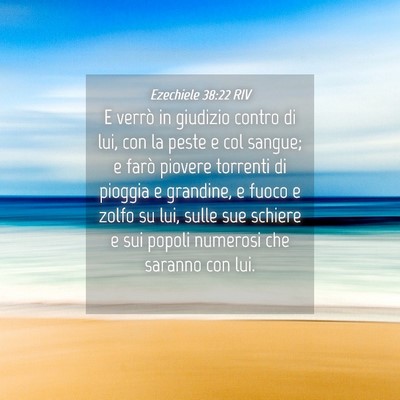 Picture 04 - Ezechiele 38:22 RIV - E verrò in giudizio contro di lui, con la peste - Bible Verse Picture