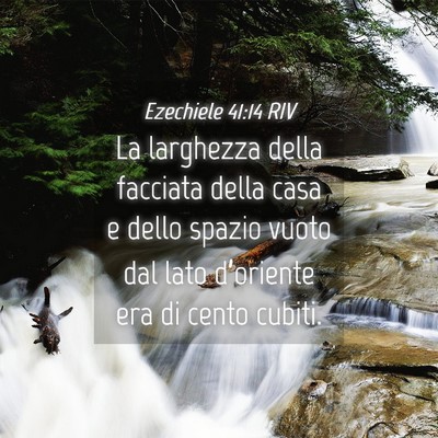 Picture 04 - Ezechiele 41:14 RIV - La larghezza della facciata della casa e dello - Bible Verse Picture
