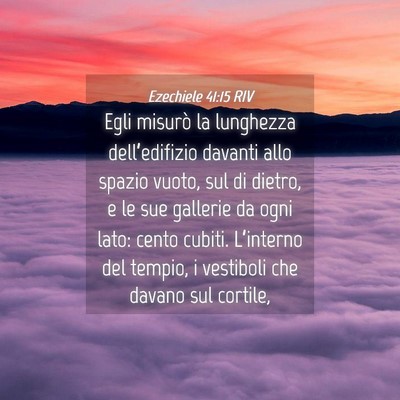 Picture 04 - Ezechiele 41:15 RIV - Egli misurò la lunghezza dell’edifizio davanti - Bible Verse Picture