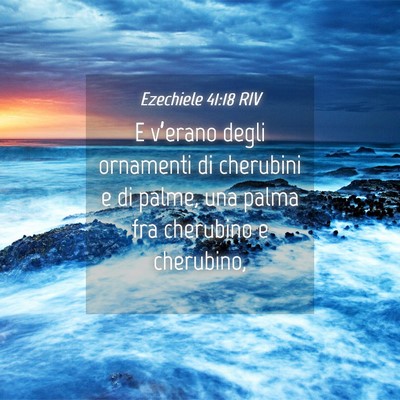 Picture 04 - Ezechiele 41:18 RIV - E v’erano degli ornamenti di cherubini e di - Bible Verse Picture