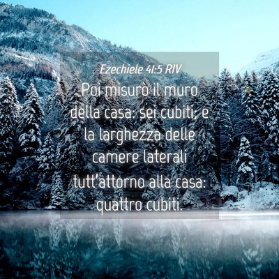 Picture 04 - Ezechiele 41:5 RIV - Poi misurò il muro della casa: sei cubiti; e la - Bible Verse Picture