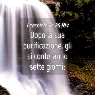 Picture 04 - Ezechiele 44:26 RIV - Dopo la sua purificazione, gli si conteranno - Bible Verse Picture