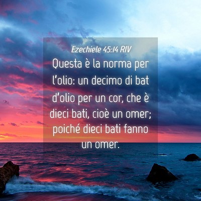 Picture 04 - Ezechiele 45:14 RIV - Questa è la norma per l’olio: un decimo di bat - Bible Verse Picture