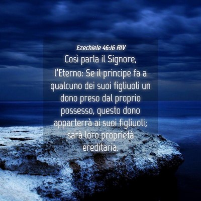 Picture 04 - Ezechiele 46:16 RIV - Così parla il Signore, l’Eterno: Se il - Bible Verse Picture