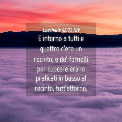 Picture 04 - Ezechiele 46:23 RIV - E intorno a tutti e quattro c’era un recinto, e - Bible Verse Picture