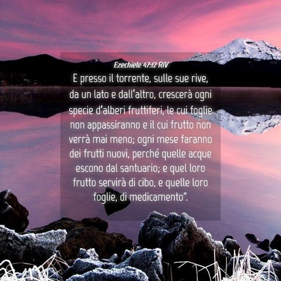 Picture 04 - Ezechiele 47:12 RIV - E presso il torrente, sulle sue rive, da un lato - Bible Verse Picture