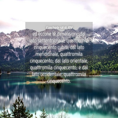 Picture 04 - Ezechiele 48:16 RIV - ed eccone le dimensioni: dal lato settentrionale, - Bible Verse Picture