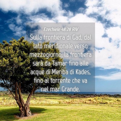 Picture 04 - Ezechiele 48:28 RIV - Sulla frontiera di Gad, dal lato meridionale - Bible Verse Picture