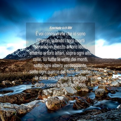 Picture 04 - Ezechiele 6:13 RIV - E voi conoscerete che io sono l’Eterno, quando - Bible Verse Picture