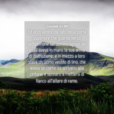 Picture 04 - Ezechiele 9:2 RIV - Ed ecco venire dal lato della porta superiore che - Bible Verse Picture