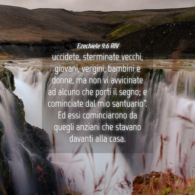 Picture 04 - Ezechiele 9:6 RIV - uccidete, sterminate vecchi, giovani, vergini, - Bible Verse Picture