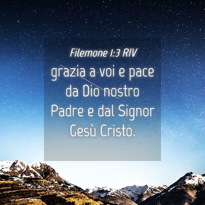 Picture 04 - Filemone 1:3 RIV - grazia a voi e pace da Dio nostro Padre e dal - Bible Verse Picture