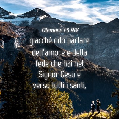 Picture 04 - Filemone 1:5 RIV - giacché odo parlare dell’amore e della fede - Bible Verse Picture