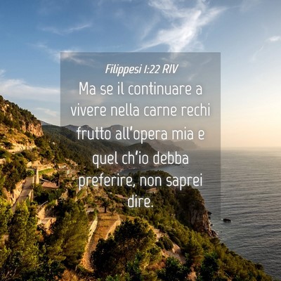 Picture 04 - Filippesi 1:22 RIV - Ma se il continuare a vivere nella carne rechi - Bible Verse Picture