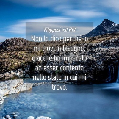 Picture 04 - Filippesi 4:11 RIV - Non lo dico perché io mi trovi in bisogno; - Bible Verse Picture